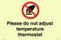 PV10492: Please do not adjust temperature thermostat