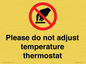 PV10492: Please do not adjust temperature thermostat