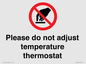 PV10492: Please do not adjust temperature thermostat