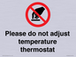 PV10492: Please do not adjust temperature thermostat