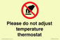 PV10492: Please do not adjust temperature thermostat