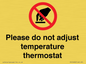 PV10492: Please do not adjust temperature thermostat