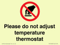 PV10492: Please do not adjust temperature thermostat