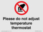 PV10492: Please do not adjust temperature thermostat
