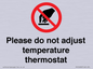PV10492: Please do not adjust temperature thermostat
