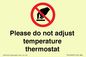 PV10492: Please do not adjust temperature thermostat