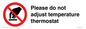 PV10492: Please do not adjust temperature thermostat