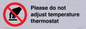 PV10492: Please do not adjust temperature thermostat