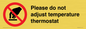 PV10492: Please do not adjust temperature thermostat