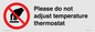 PV10492: Please do not adjust temperature thermostat