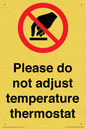 PV10492: Please do not adjust temperature thermostat