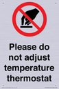 PV10492: Please do not adjust temperature thermostat