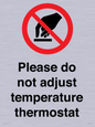 PV10492: Please do not adjust temperature thermostat