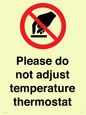 PV10492: Please do not adjust temperature thermostat