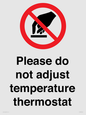 PV10492: Please do not adjust temperature thermostat