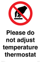 PV10492: Please do not adjust temperature thermostat