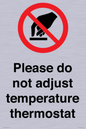 PV10492: Please do not adjust temperature thermostat