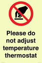 PV10492: Please do not adjust temperature thermostat