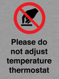 PV10492: Please do not adjust temperature thermostat