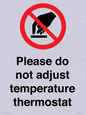 PV10492: Please do not adjust temperature thermostat