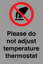 PV10492: Please do not adjust temperature thermostat