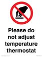PV10492: Please do not adjust temperature thermostat