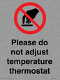 PV10492: Please do not adjust temperature thermostat