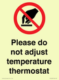 PV10492: Please do not adjust temperature thermostat