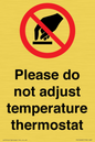 PV10492: Please do not adjust temperature thermostat