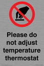 PV10492: Please do not adjust temperature thermostat