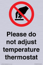 PV10492: Please do not adjust temperature thermostat