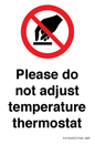 PV10492: Please do not adjust temperature thermostat