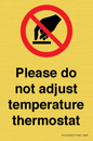 PV10492: Please do not adjust temperature thermostat