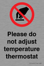 PV10492: Please do not adjust temperature thermostat