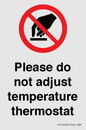 PV10492: Please do not adjust temperature thermostat