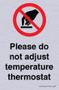 PV10492: Please do not adjust temperature thermostat