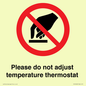 PV10492: Please do not adjust temperature thermostat