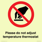 PV10492: Please do not adjust temperature thermostat