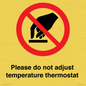 PV10492: Please do not adjust temperature thermostat