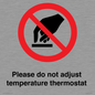 PV10492: Please do not adjust temperature thermostat