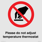 PV10492: Please do not adjust temperature thermostat