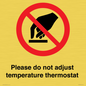 PV10492: Please do not adjust temperature thermostat