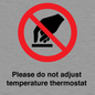 PV10492: Please do not adjust temperature thermostat
