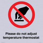 PV10492: Please do not adjust temperature thermostat