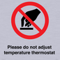 PV10492: Please do not adjust temperature thermostat