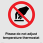 PV10492: Please do not adjust temperature thermostat