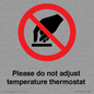 PV10492: Please do not adjust temperature thermostat