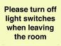 PV10509: Please turn off light switches when leaving the room