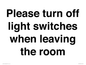 PV10509: Please turn off light switches when leaving the room
