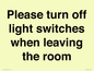 PV10509: Please turn off light switches when leaving the room
